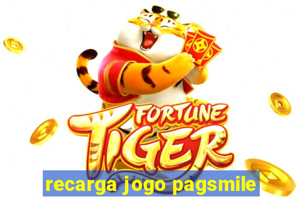 recarga jogo pagsmile